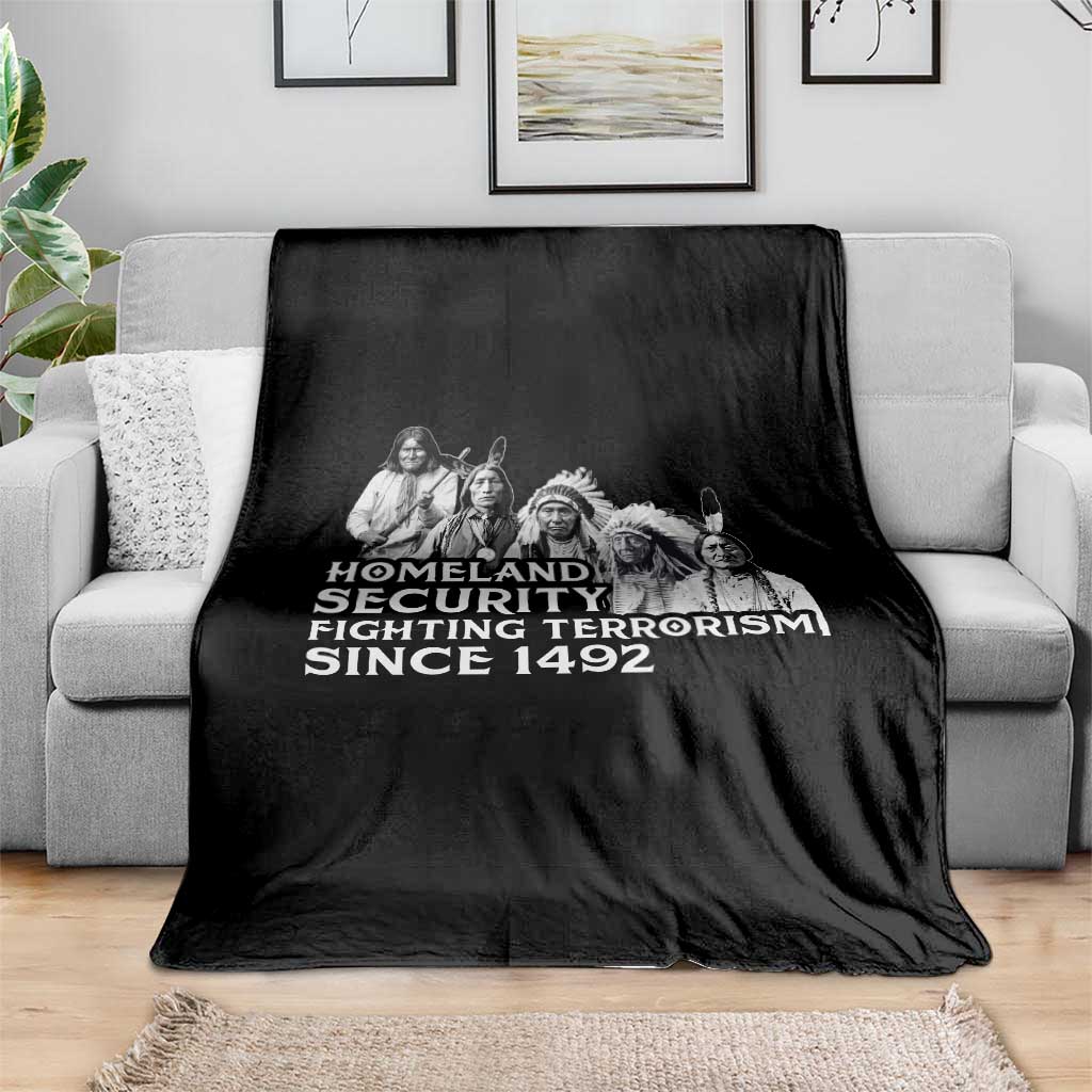 Homeland Security Fighting Terrorism Since 1492 Native American Throw Blanket TS14 Print Your Wear