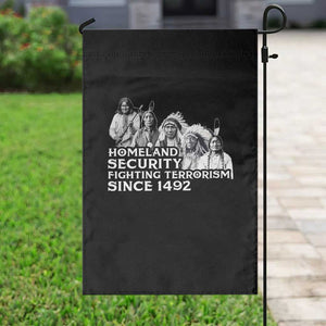 Homeland Security Fighting Terrorism Since 1492 Native American Garden Flag TS14 Print Your Wear