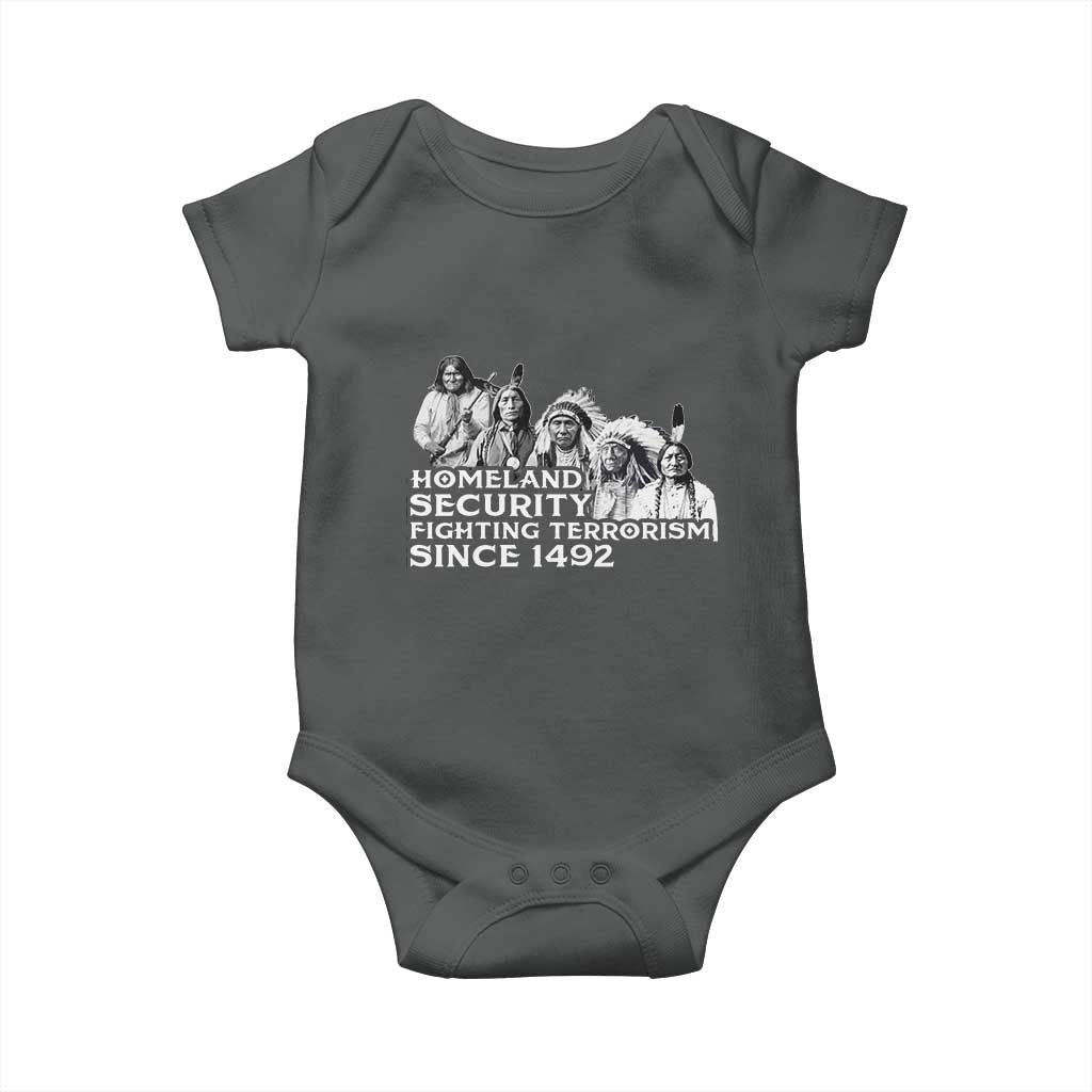 Homeland Security Fighting Terrorism Since 1492 Native American Baby Onesie TS14 Dark Heather Print Your Wear