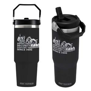 Homeland Security Fighting Terrorism Since 1492 Native American Flip Straw Tumbler TS14 One Size: 30 oz Black Print Your Wear