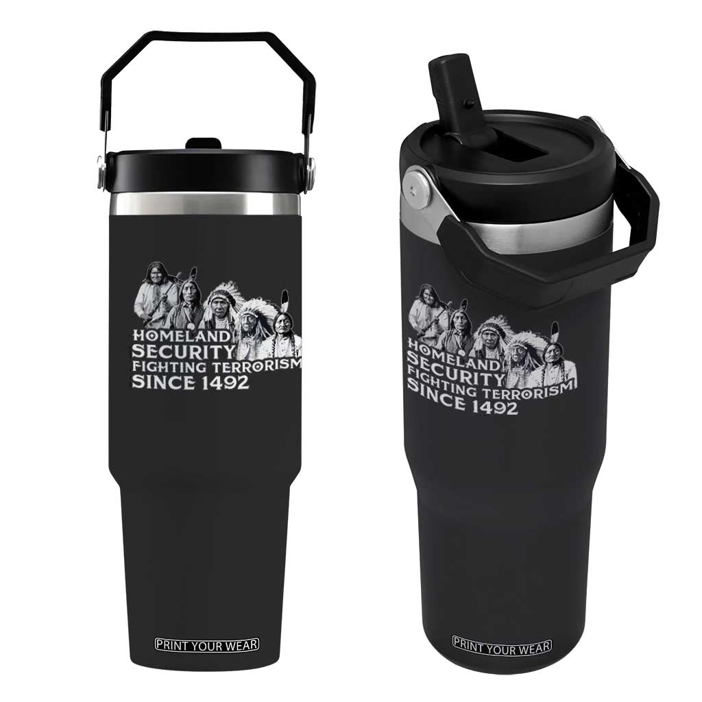 Homeland Security Fighting Terrorism Since 1492 Native American Flip Straw Tumbler TS14 One Size: 30 oz Black Print Your Wear