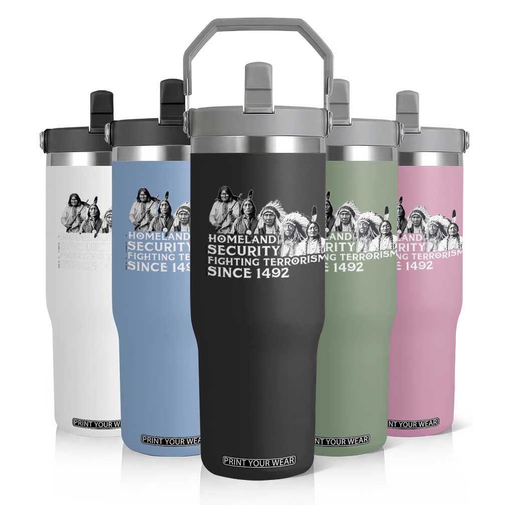 Homeland Security Fighting Terrorism Since 1492 Native American Flip Straw Tumbler TS14 Print Your Wear