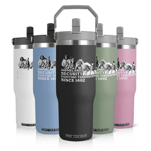 Homeland Security Fighting Terrorism Since 1492 Native American Flip Straw Tumbler TS14 Print Your Wear