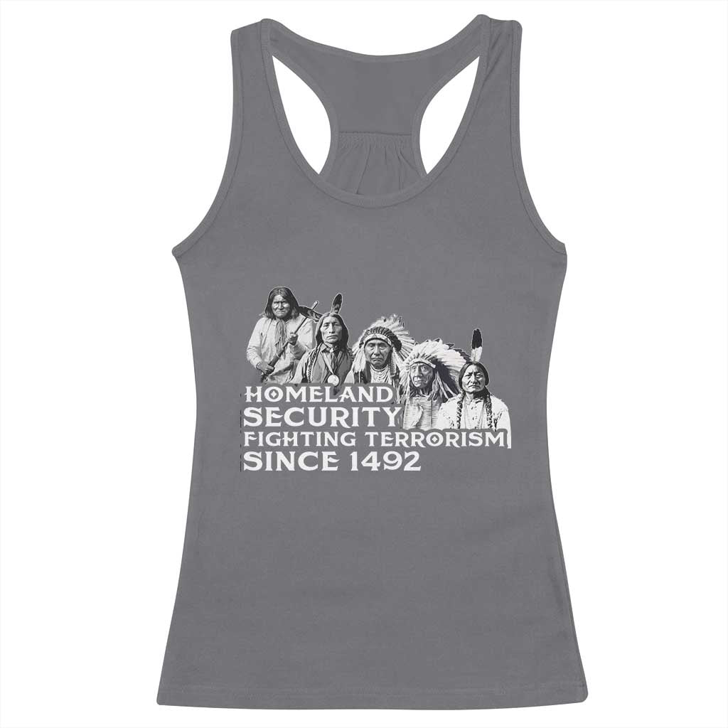 Homeland Security Fighting Terrorism Since 1492 Native American Racerback Tank Top TS14 Charcoal Print Your Wear