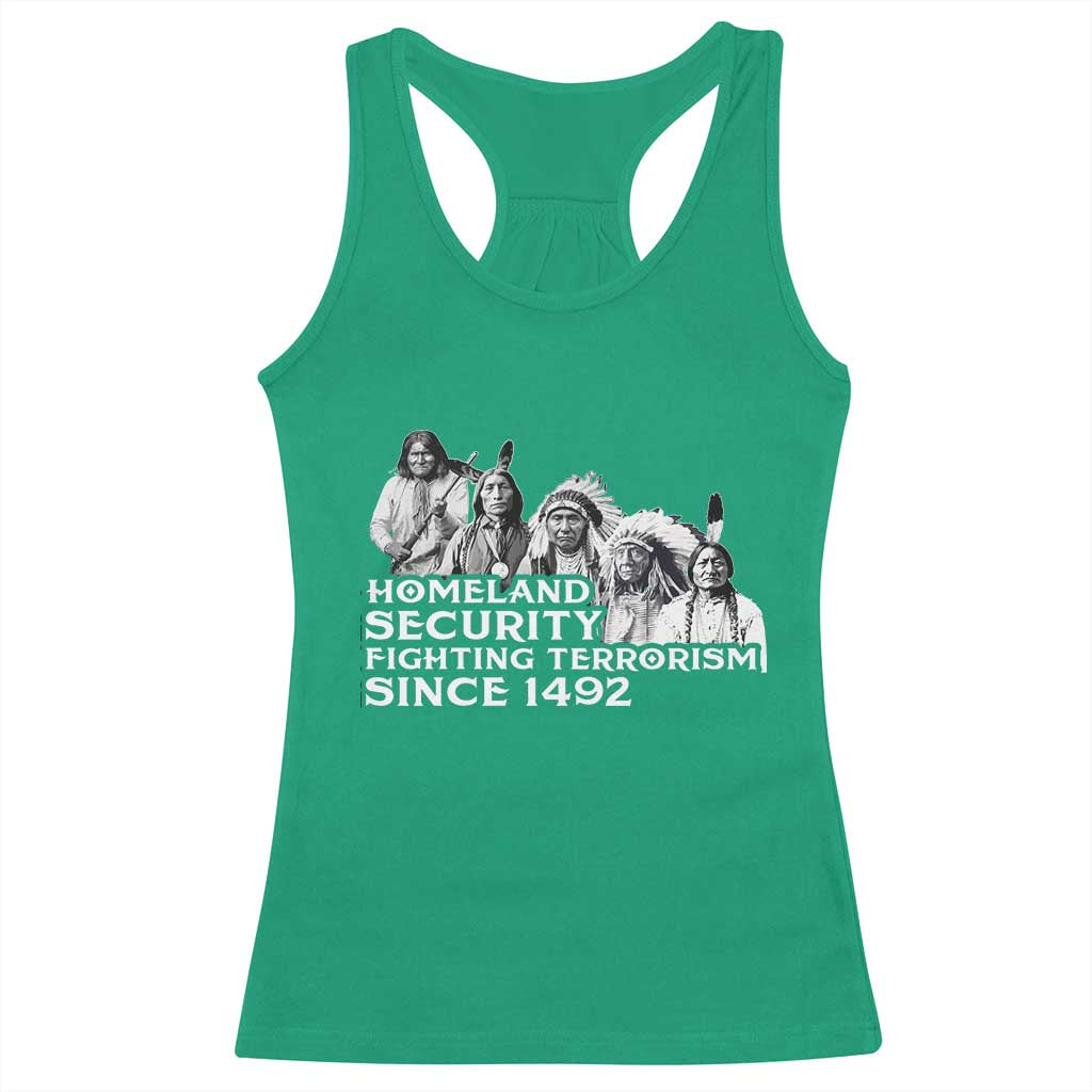 Homeland Security Fighting Terrorism Since 1492 Native American Racerback Tank Top TS14 Irish Green Print Your Wear