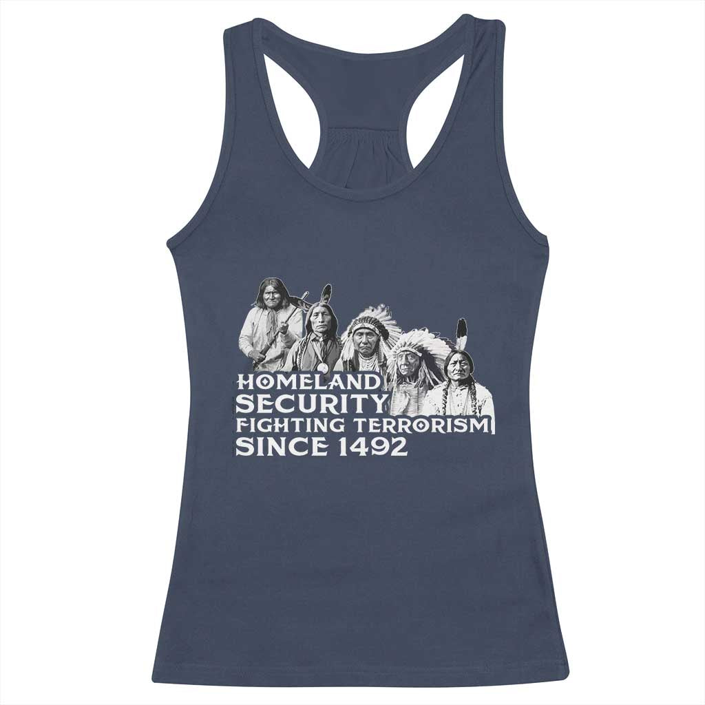 Homeland Security Fighting Terrorism Since 1492 Native American Racerback Tank Top TS14 Navy Print Your Wear