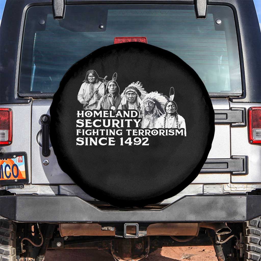 Homeland Security Fighting Terrorism Since 1492 Native American Spare Tire Cover TS14 No hole Black Print Your Wear
