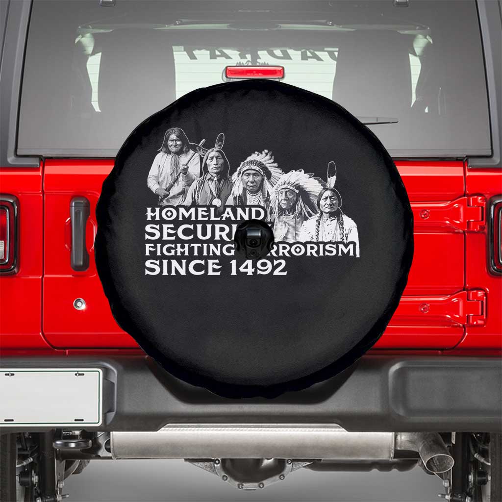 Homeland Security Fighting Terrorism Since 1492 Native American Spare Tire Cover TS14 Black Print Your Wear