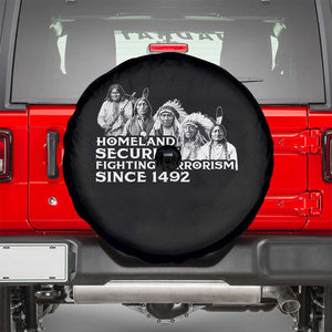 Homeland Security Fighting Terrorism Since 1492 Native American Spare Tire Cover TS14 Black Print Your Wear