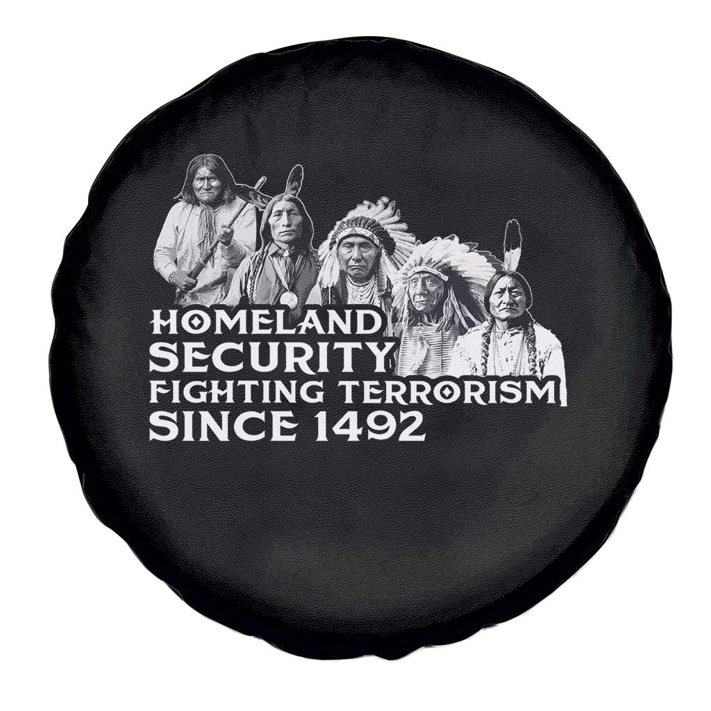 Homeland Security Fighting Terrorism Since 1492 Native American Spare Tire Cover TS14 Print Your Wear