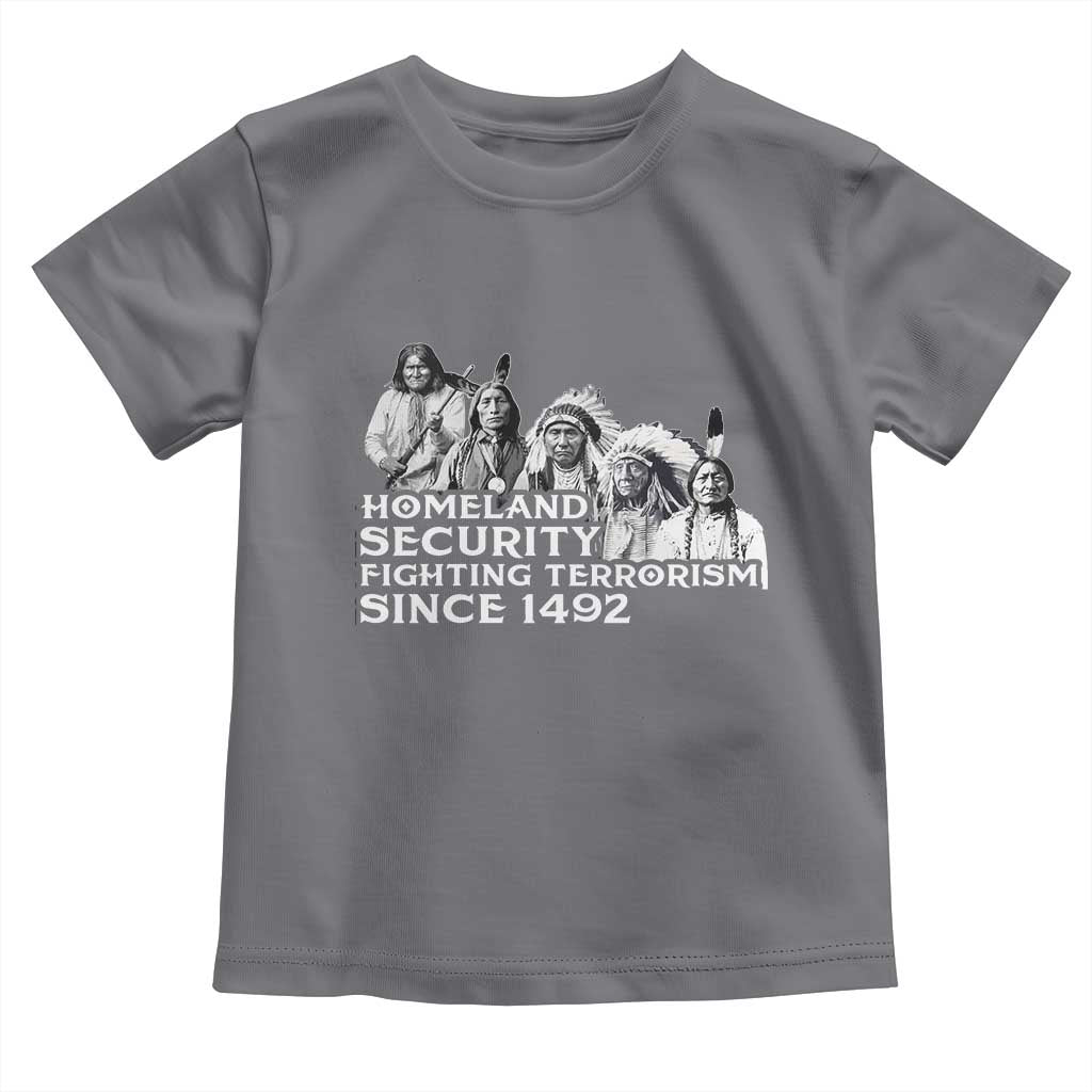 Homeland Security Fighting Terrorism Since 1492 Native American Toddler T Shirt TS14 Charcoal Print Your Wear