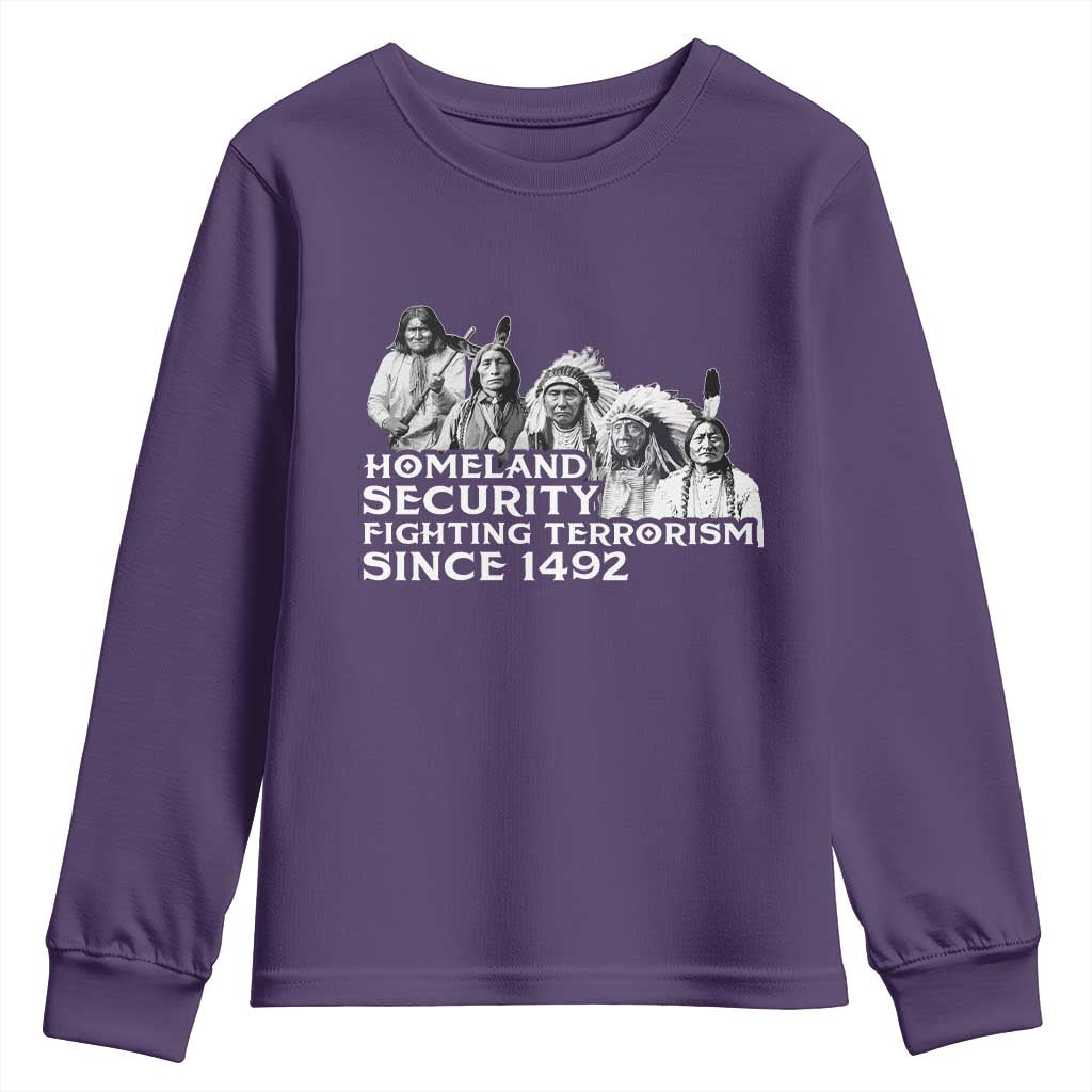 Homeland Security Fighting Terrorism Since 1492 Native American Youth Sweatshirt TS14 Purple Print Your Wear