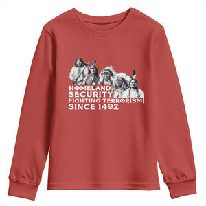 Homeland Security Fighting Terrorism Since 1492 Native American Youth Sweatshirt TS14 Red Print Your Wear