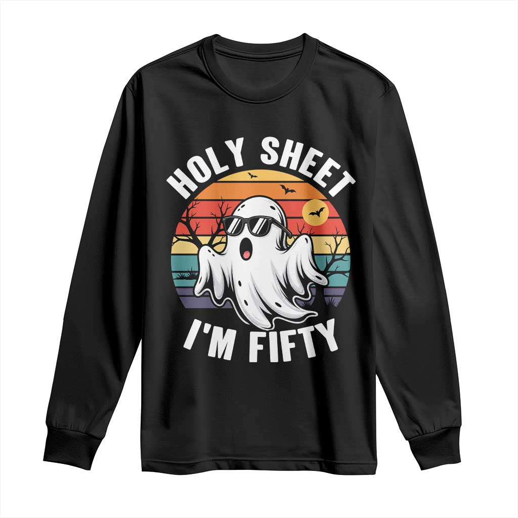 50th Birthday Halloween Ghost Long Sleeve Shirt Holy Sheet I'm Fifty