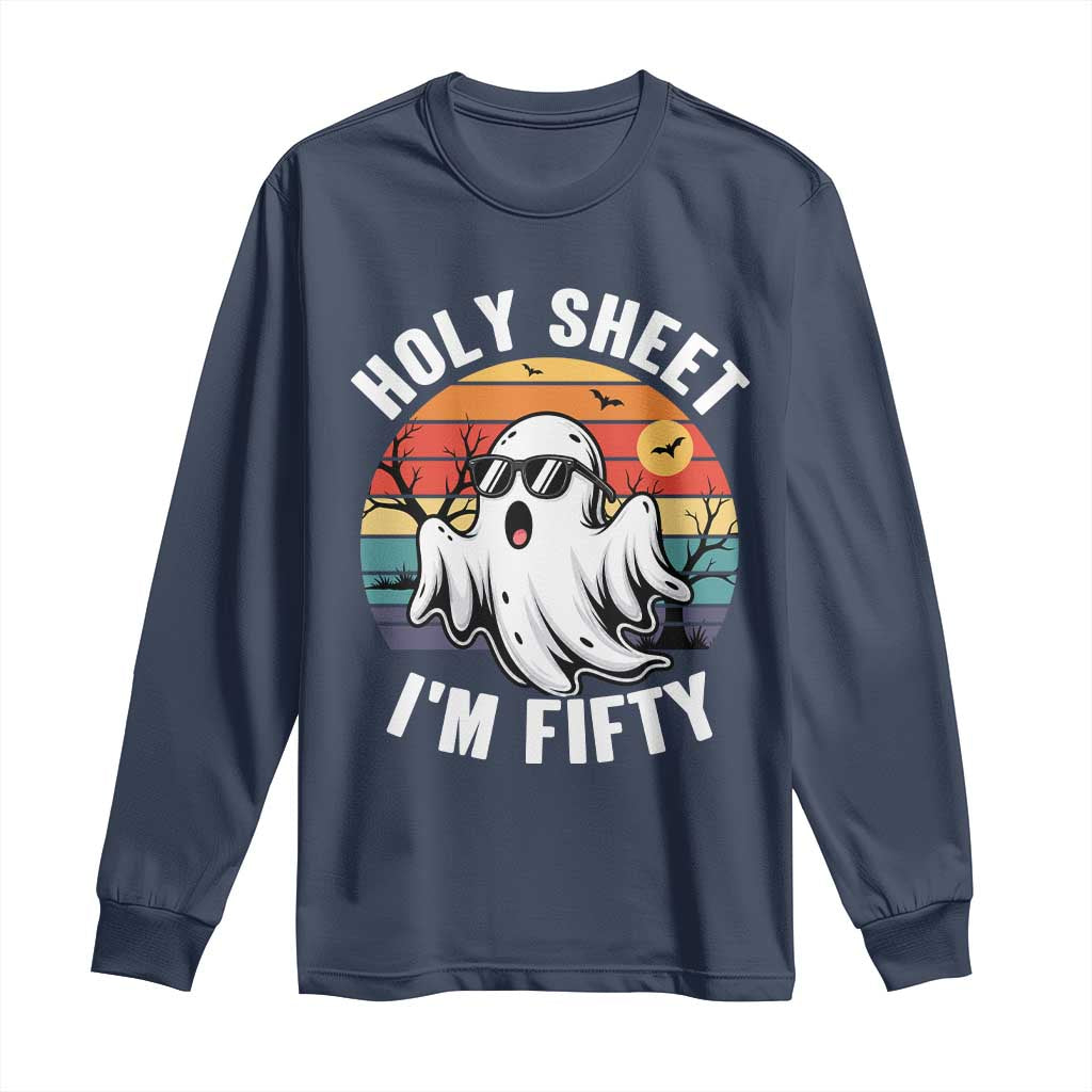 50th Birthday Halloween Ghost Long Sleeve Shirt Holy Sheet I'm Fifty