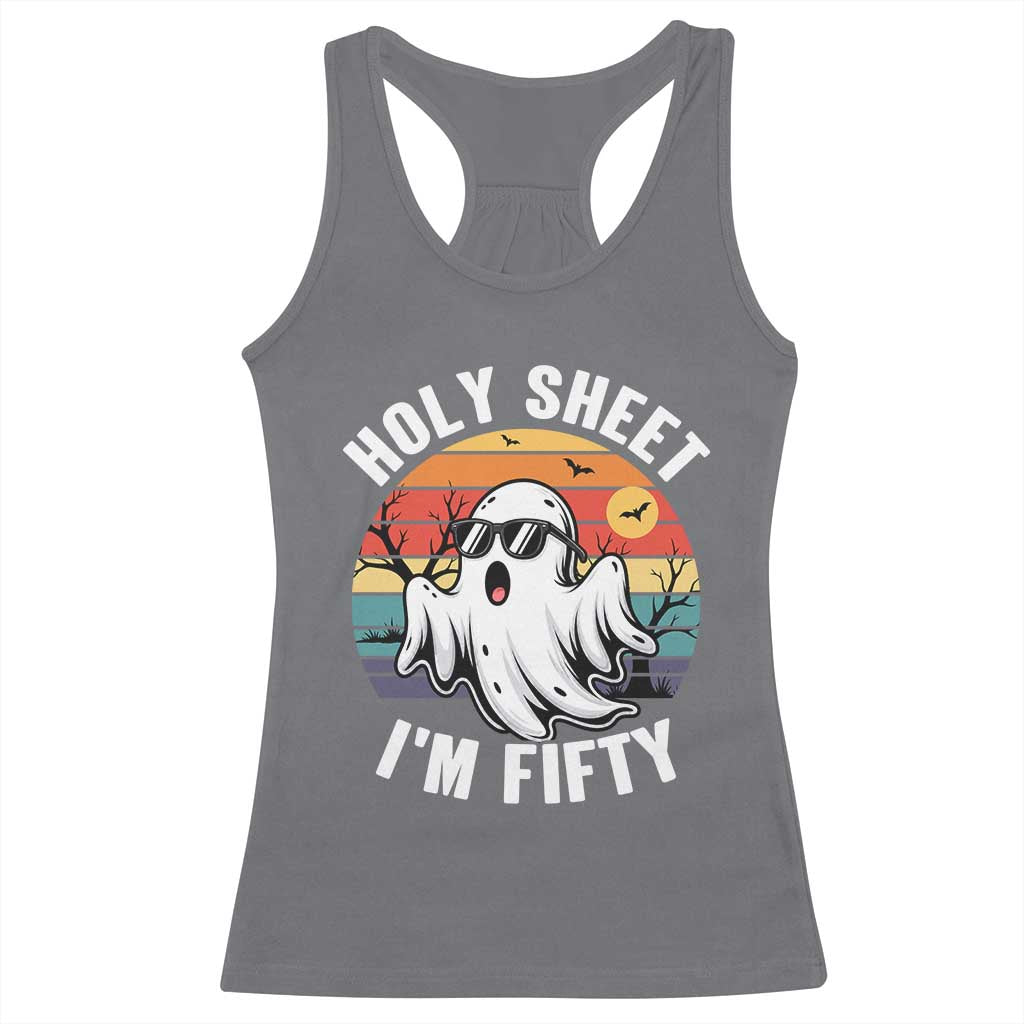 50th Birthday Halloween Ghost Racerback Tank Top Holy Sheet I'm Fifty