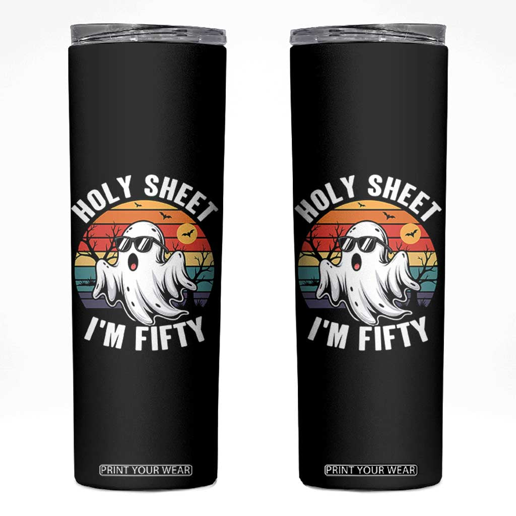50th Birthday Halloween Ghost Skinny Tumbler Holy Sheet I'm Fifty