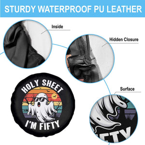 50th Birthday Halloween Ghost Spare Tire Cover Holy Sheet I'm Fifty TS14 Print Your Wear