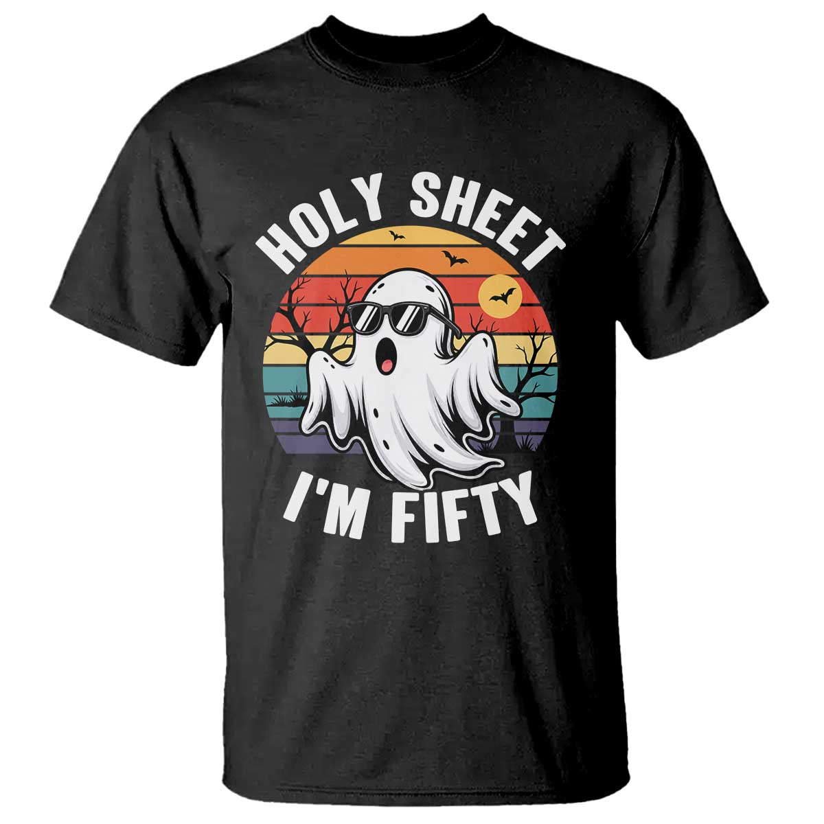 50th Birthday Halloween Ghost T Shirt Holy Sheet I'm Fifty TS14 Black Print Your Wear