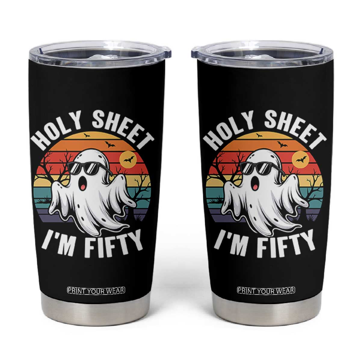50th Birthday Halloween Ghost Tumbler Cup Holy Sheet I'm Fifty TS14 Black Print Your Wear
