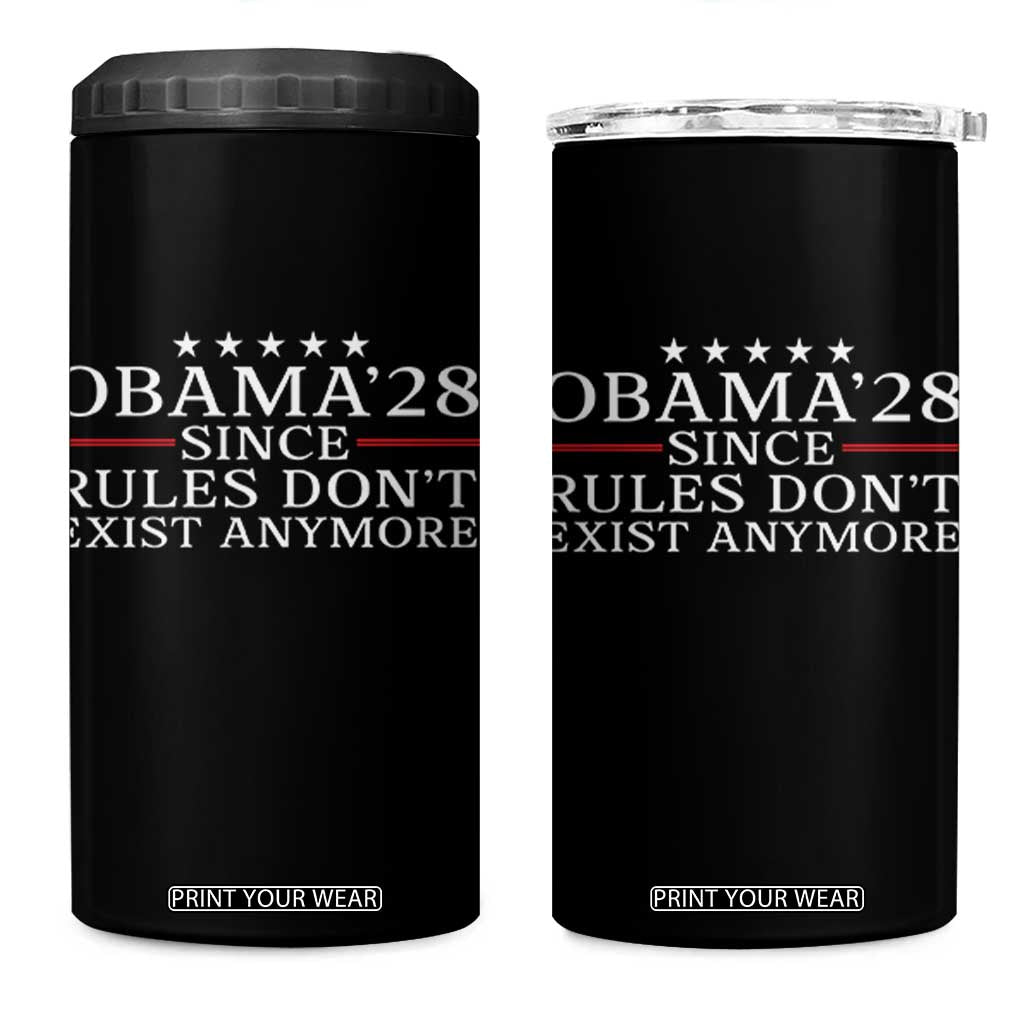 Obama 2028 Since Rules Don't Exist Anymore 4 in 1 Can Cooler Tumbler Funny Political Sarcastic Humor