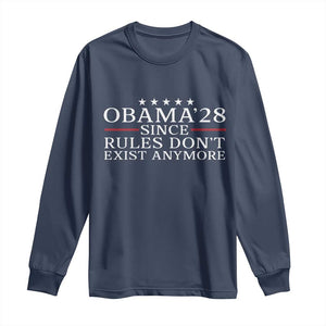 Obama 2028 Since Rules Don't Exist Anymore Long Sleeve Shirt Funny Political Sarcastic Humor TS14 Navy Print Your Wear