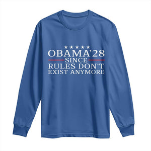 Obama 2028 Since Rules Don't Exist Anymore Long Sleeve Shirt Funny Political Sarcastic Humor TS14 Royal Blue Print Your Wear