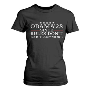 Obama 2028 Since Rules Don't Exist Anymore T Shirt For Women Funny Political Sarcastic Humor TS14 Black Print Your Wear