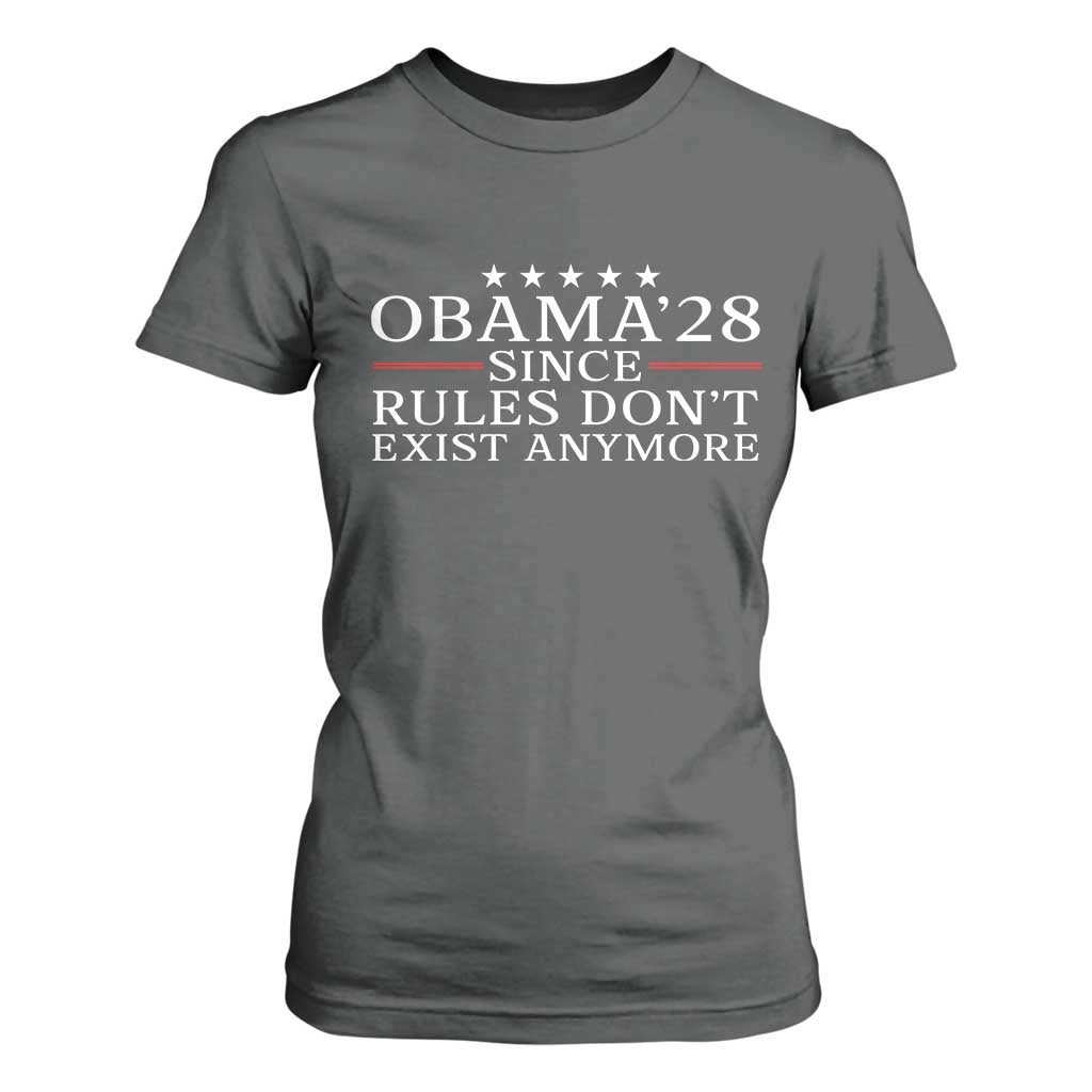 Obama 2028 Since Rules Don't Exist Anymore T Shirt For Women Funny Political Sarcastic Humor TS14 Dark Heather Print Your Wear
