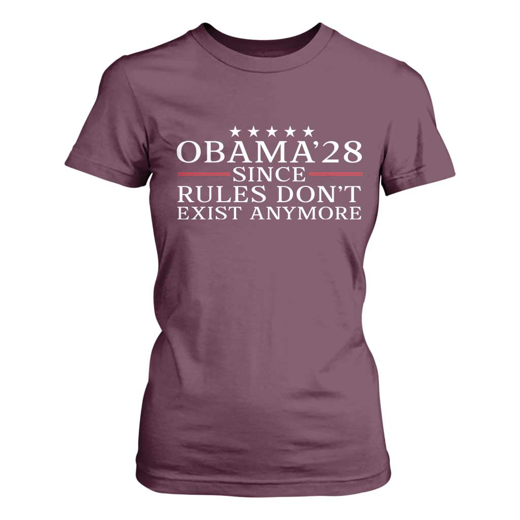 Obama 2028 Since Rules Don't Exist Anymore T Shirt For Women Funny Political Sarcastic Humor TS14 Maroon Print Your Wear