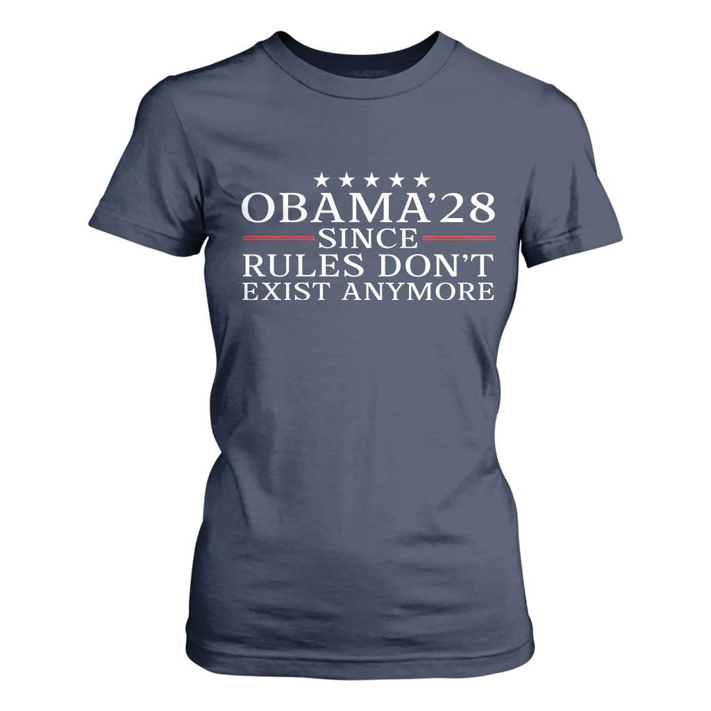 Obama 2028 Since Rules Don't Exist Anymore T Shirt For Women Funny Political Sarcastic Humor TS14 Navy Print Your Wear