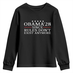 Obama 2028 Since Rules Don't Exist Anymore Youth Sweatshirt Funny Political Sarcastic Humor TS14 Black Print Your Wear