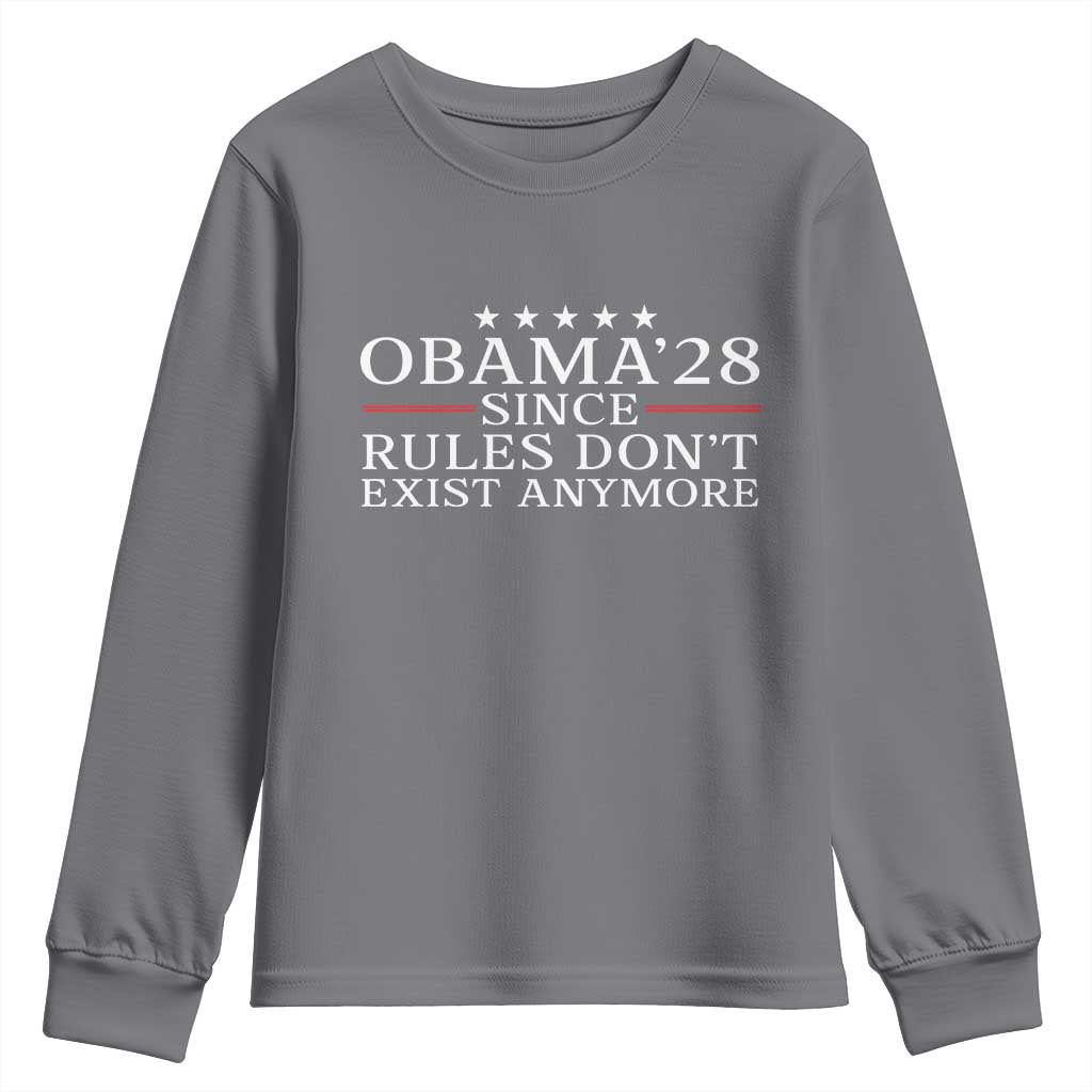 Obama 2028 Since Rules Don't Exist Anymore Youth Sweatshirt Funny Political Sarcastic Humor TS14 Charcoal Print Your Wear