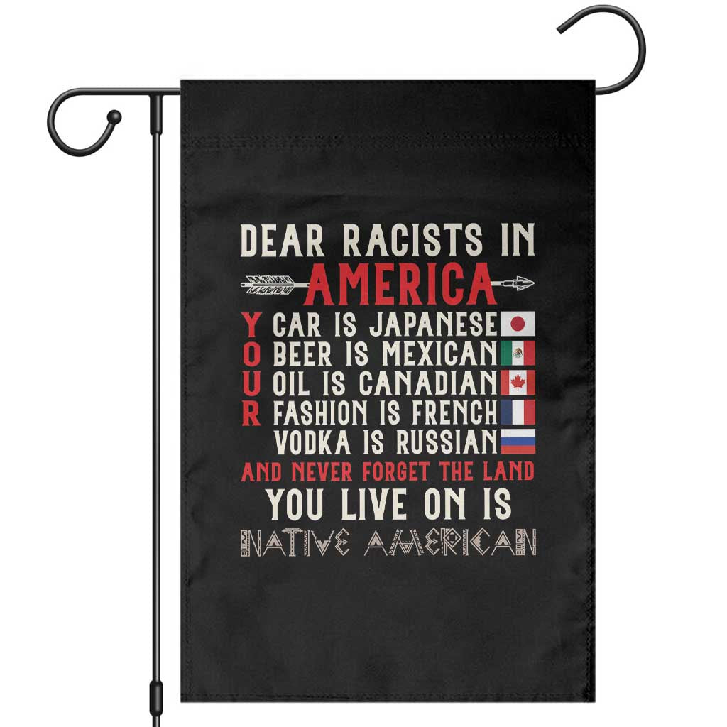 Dear Racists in America You Live On is Native American Garden Flag Anti Racism Indigenous Political Humor TS14 Black Print Your Wear