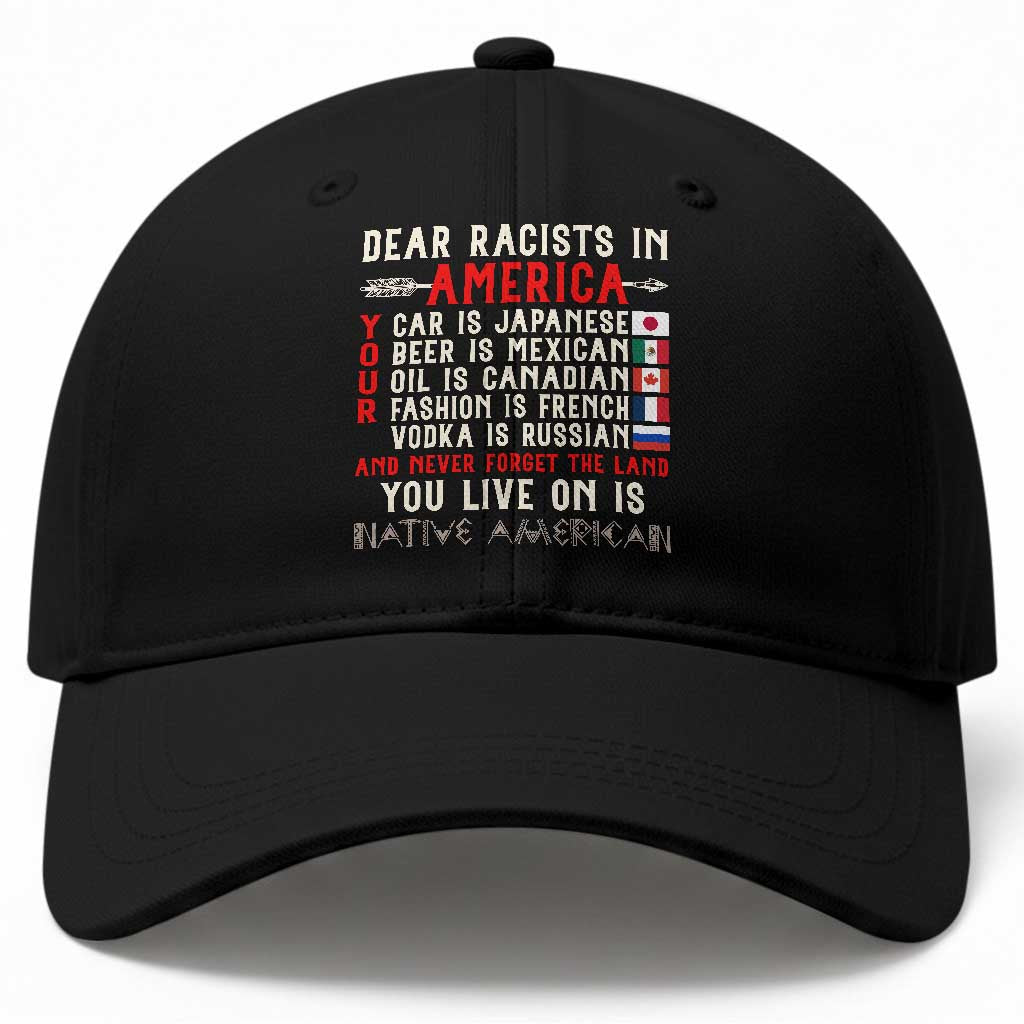 Dear Racists in America You Live On is Native American Baseball Cap Anti Racism Indigenous Political Humor TS14 Print Your Wear