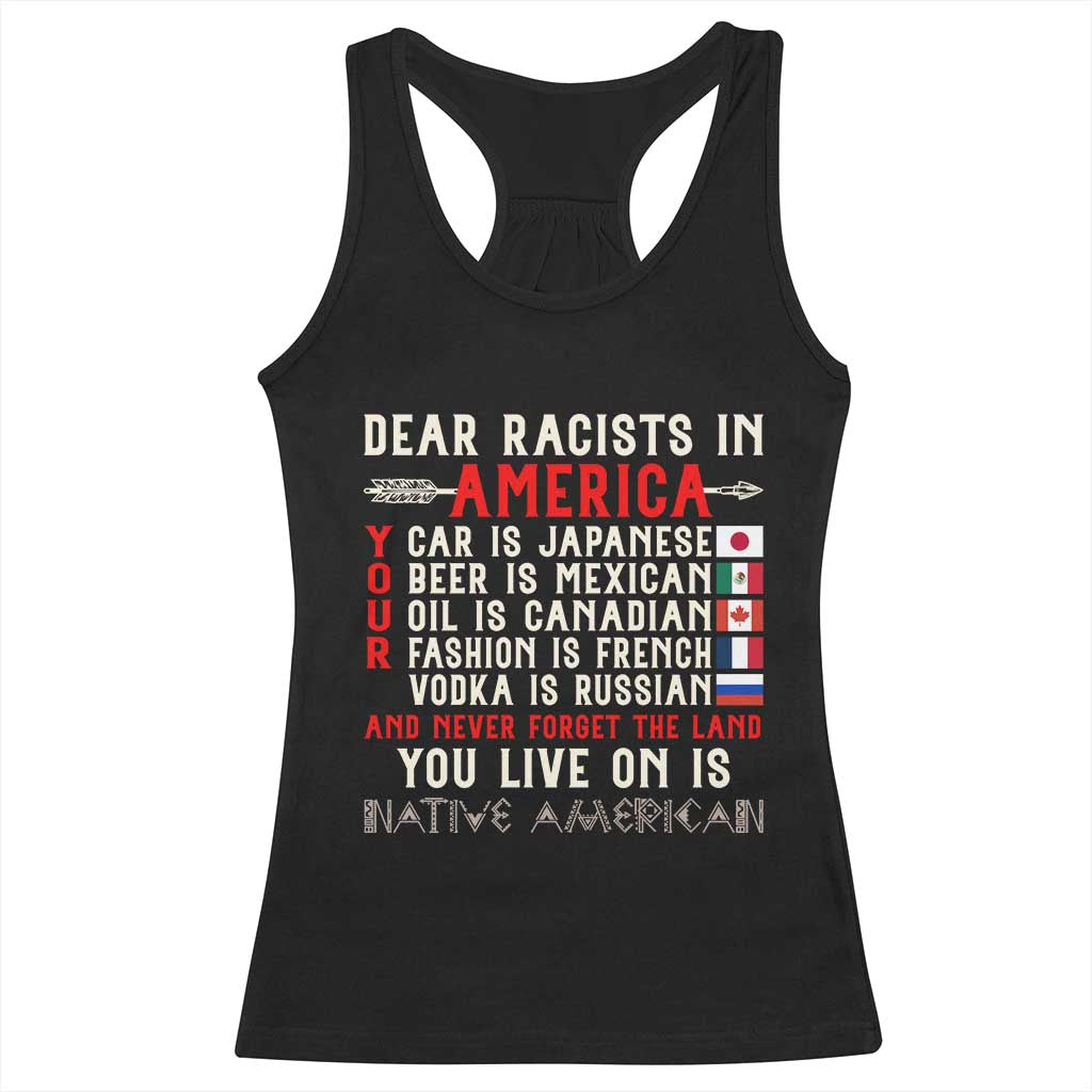 Dear Racists in America You Live On is Native American Racerback Tank Top Anti Racism Indigenous Political Humor TS14 Black Print Your Wear