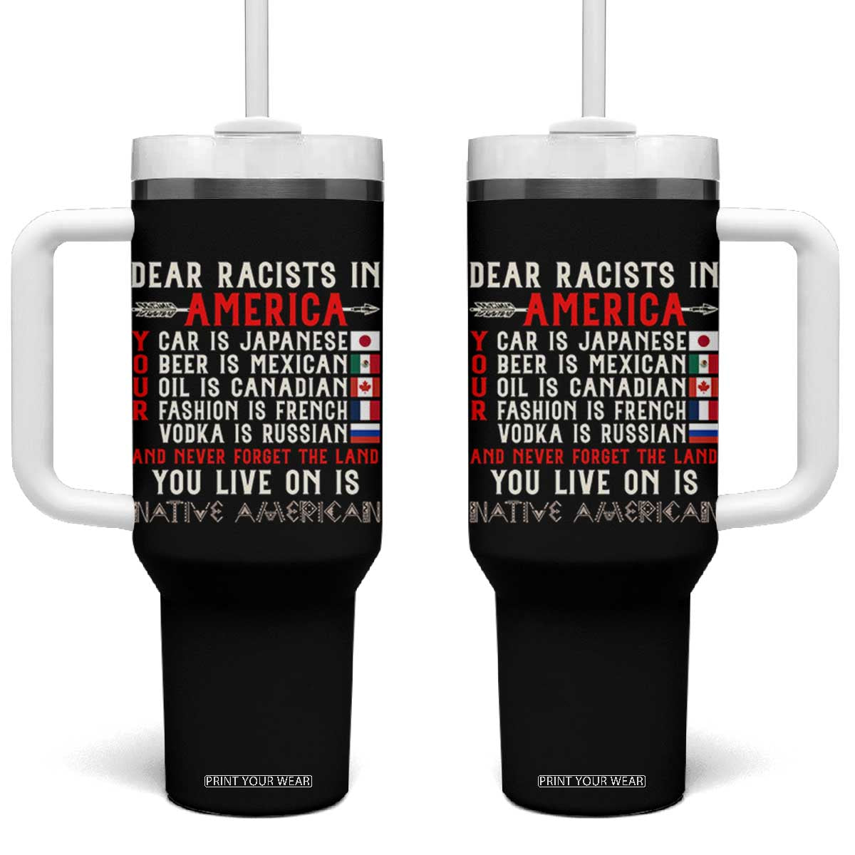 Dear Racists in America You Live On is Native American Tumbler With Handle Anti Racism Indigenous Political Humor TS14 One Size: 40 oz Black Print Your Wear