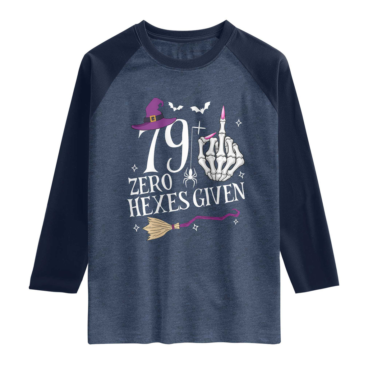 80th Birthday Halloween Raglan Shirt 79 Plus Middle Finger Zero Hexes Given Gift For Women TS14 Heather Denim Navy Print Your Wear