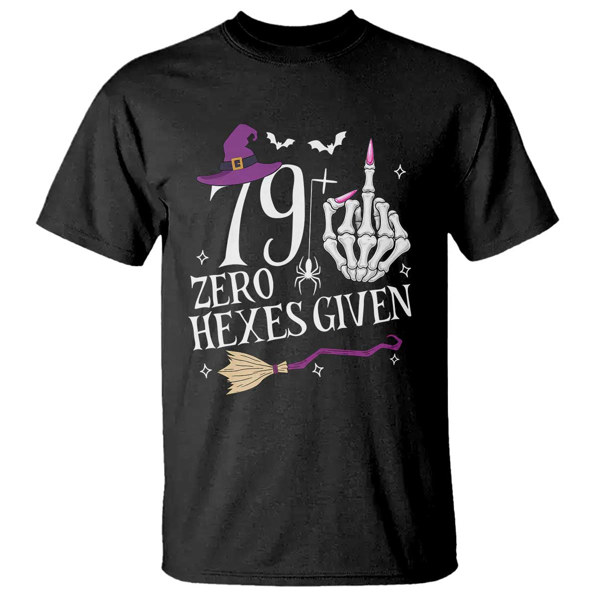 80th Birthday Halloween T Shirt 79 Plus Middle Finger Zero Hexes Given Gift For Women TS14 Black Print Your Wear