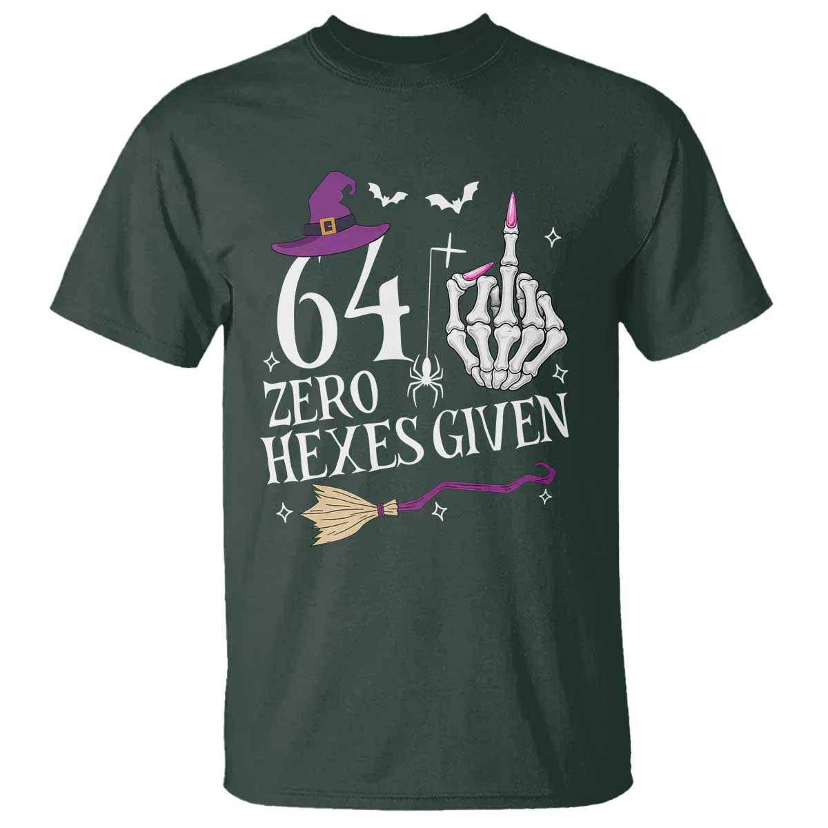 65th Birthday Halloween T Shirt 64 Plus Middle Finger Zero Hexes Given Gift For Women TS14 Dark Forest Green Print Your Wear