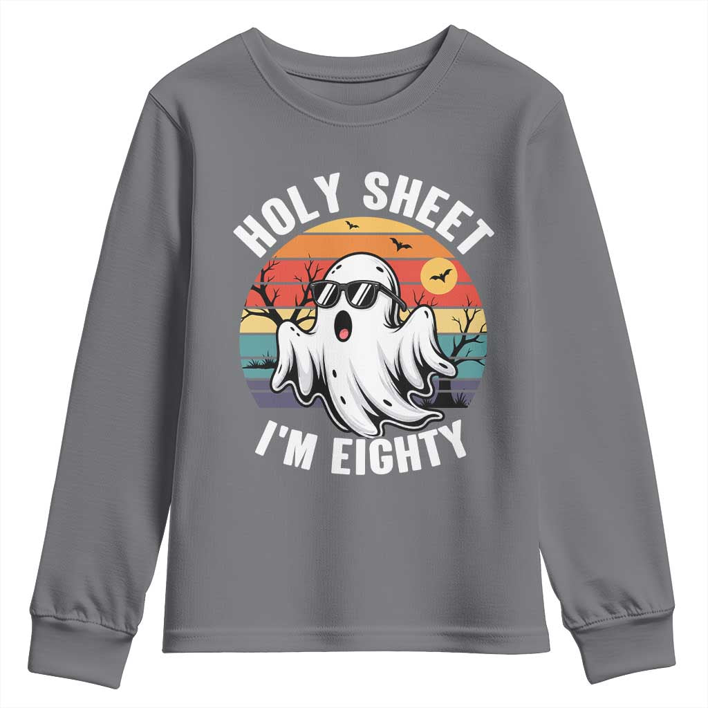 80th Birthday Halloween Ghost Youth Sweatshirt Holy Sheet I'm Eighty