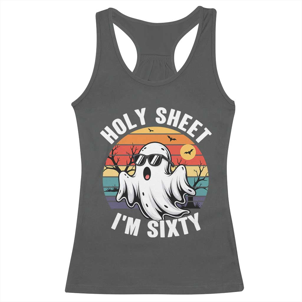 60th Birthday Halloween Ghost Racerback Tank Top Holy Sheet I'm Sixty