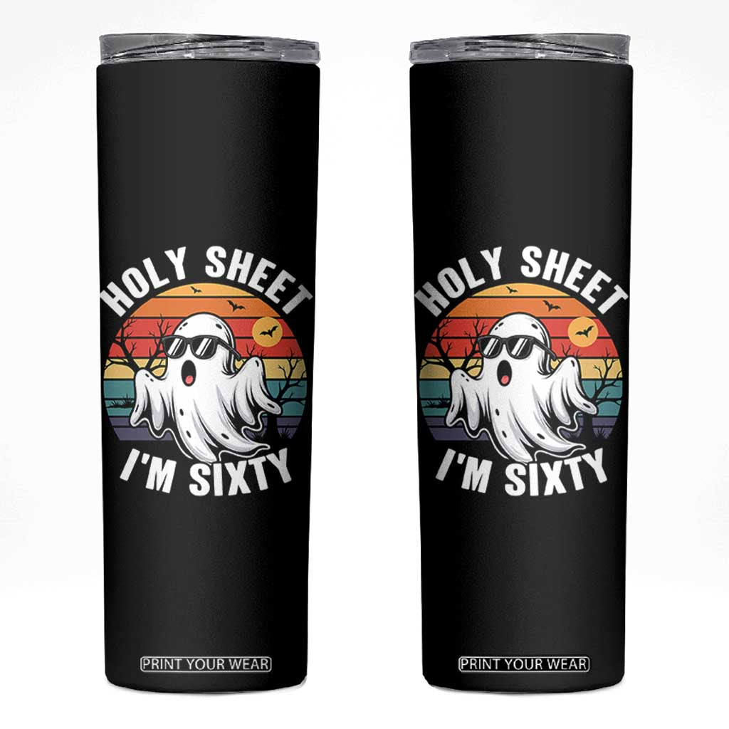 60th Birthday Halloween Ghost Skinny Tumbler Holy Sheet I'm Sixty TS14 Black Print Your Wear
