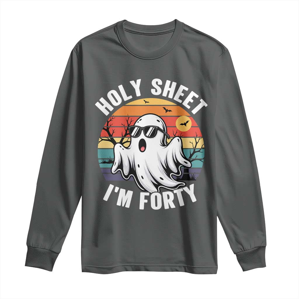 40th Birthday Halloween Ghost Long Sleeve Shirt Holy Sheet I'm Forty