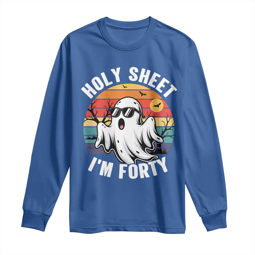 40th Birthday Halloween Ghost Long Sleeve Shirt Holy Sheet I'm Forty