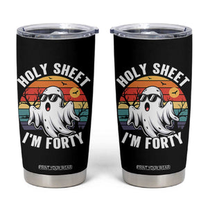40th Birthday Halloween Ghost Tumbler Cup Holy Sheet I'm Forty