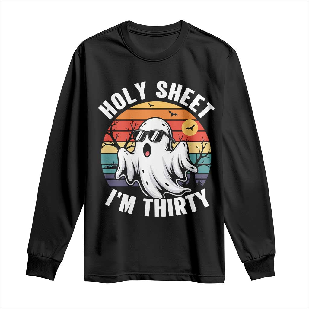 30th Birthday Halloween Ghost Long Sleeve Shirt Holy Sheet I'm Thirty