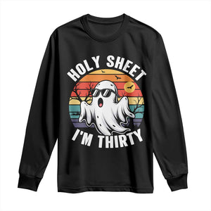 30th Birthday Halloween Ghost Long Sleeve Shirt Holy Sheet I'm Thirty