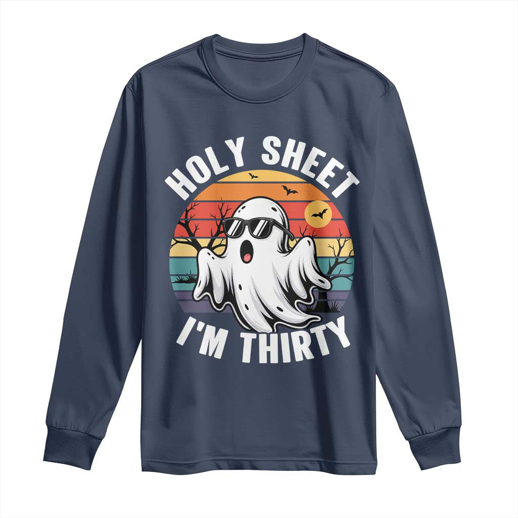 30th Birthday Halloween Ghost Long Sleeve Shirt Holy Sheet I'm Thirty