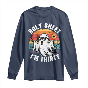 30th Birthday Halloween Ghost Long Sleeve Shirt Holy Sheet I'm Thirty